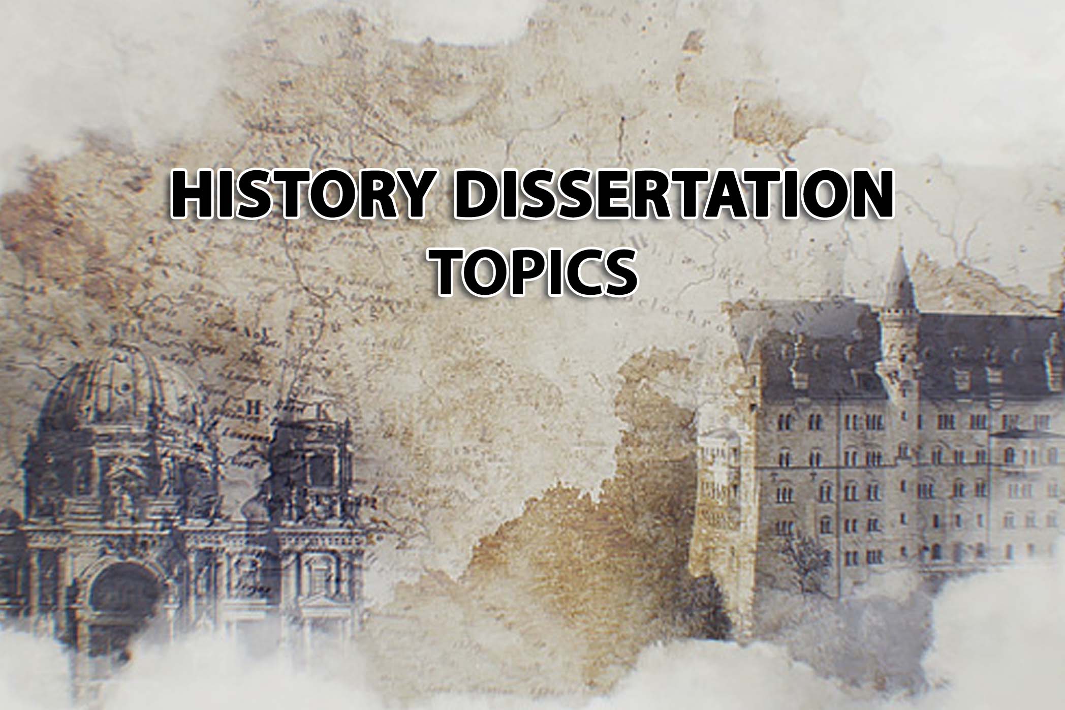 140 Top History Dissertation Topics compiled